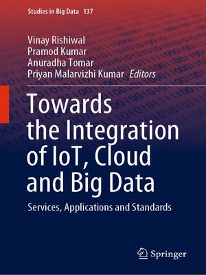 cover image of Towards the Integration of IoT, Cloud and Big Data